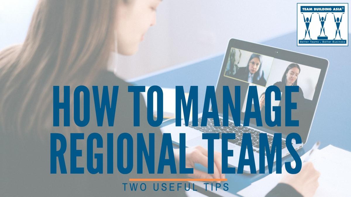 Tips How to Manage Regional Teams Remotely